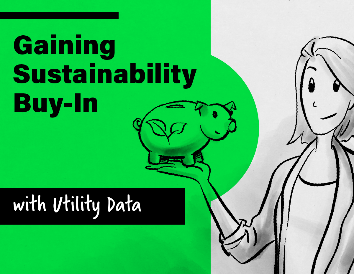 Gaining Sustainability Buy-In with Utility Data